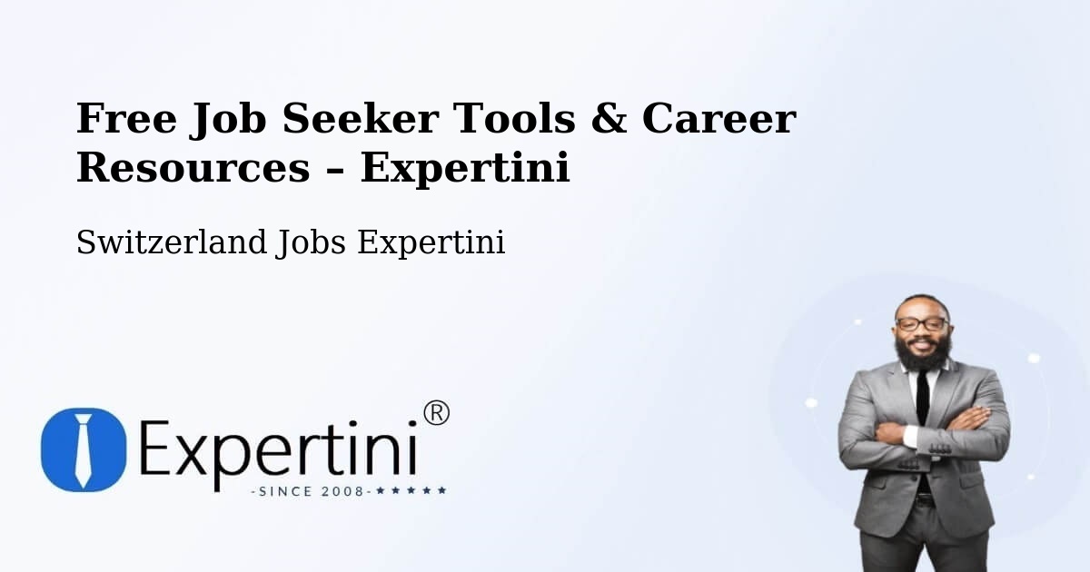 Free Job Seeker Tools & Career Resources – Emmental District - Emmental District, Switzerland Jobs Expertini